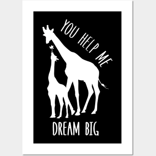 You Help Me Dream Big Posters and Art